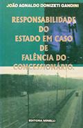 Ler Responsabilidade do Estado em Caso de Falência do Concessionário, do autor João Agnaldo Donizetti Gandini Ler Responsabilidade do Estado em Caso de Falência do Concessionário, do autor João Agnaldo Donizetti Gandini