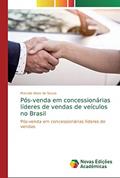 Ler Pós-venda em concessionárias líderes de vendas de veículos no Brasil, do autor Marcelo Alves de Souza Ler Pós-venda em concessionárias líderes de vendas de veículos no Brasil, do autor Marcelo Alves de Souza