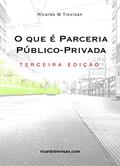 Ler O que é Parceria Público-Privada (PPP): Terceira Edição (Urbanismo), do autor Ricardo Trevisan
