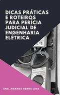 Ler DICAS PRÁTICAS E ROTEIROS PARA PERÍCIA JUDICIAL DE ENGENHARIA ELÉTRICA, do autor Amanda Serra Lima