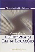 Ler Comentários à Reforma da Lei de Locações, do autor Alexandre Freitas Câmara