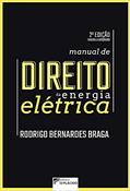 Ler Manual de Direito de Energia Elétrica, do autor Rodrigo Bernardes Braga