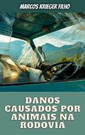 Ler Fundamentos para Petição: Danos causados por animais na rodovia, do autor Marcos Krieger Filho Ler Fundamentos para Petição: Danos causados por animais na rodovia, do autor Marcos Krieger Filho