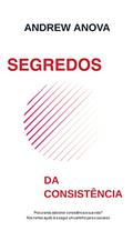 Ler Segredos da consistência, do autor Andrew Anova Ler Segredos da consistência, do autor Andrew Anova