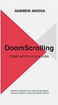 Ler Doomscrolling: como afeta a sua vida, do autor Andrew Anova