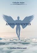 Ler Anjos Regentes (Coleção Anjos Livro 1), do autor Celina Fioravanti Ler Anjos Regentes (Coleção Anjos Livro 1), do autor Celina Fioravanti