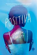 Ler Positiva, do autor Camryn Garrett