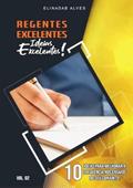 Ler Regentes Excelentes.Ideias Excelentes! Vol 2, do autor Elinadab Alves Ler Regentes Excelentes.Ideias Excelentes! Vol 2, do autor Elinadab Alves