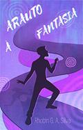 Ler Arauto à Fantasia: Esteja pronta para mudar, do autor Rhobin G.  A. Silva