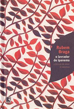 O LAVRADOR DE IPANEMA, do autor Rubem Braga