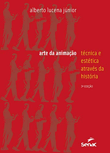 Ler Arte da animação: técnica e estética através da história, do autor Alberto Lucena Junior