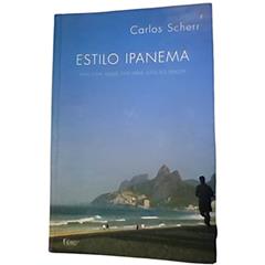 Estilo Ipanema. Viva com Saúde sem Abrir Mão do Prazer, do autor Carlos Scherr