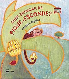 Quer Brincar de Pique-esconde?, do autor Angiolina D. Bragança; Isabella Carpaneda
