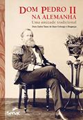Ler Dom Pedro II na Alemanha: Uma amizade tradicional, do autor Dom Carlos Tasso de Saxe-Coburgo e Bragança