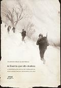 Ler A guerra que não acabou: a reintegração social dos veteranos da Força Expedicionária Brasileira (1945-2000), do autor Francisco César Alves Ferraz