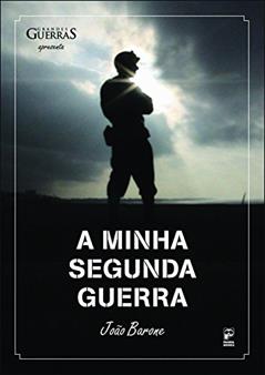 A minha segunda guerra, do autor João Barone