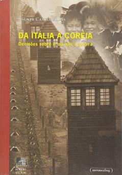 Da Itália à Coreia: Decisões Sobre ir ou Não à Guerra, do autor Vágner Camilo Alves