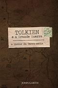 Ler Tolkien e a Grande Guerra: O limiar da Terra-média, do autor John Garth