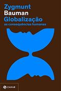 Ler Globalização (Nova edição): As consequências humanas, do autor Zygmunt Bauman