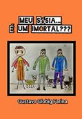 Ler Meu sósia é.... Um imortal???, do autor Gustavo Globig Farina