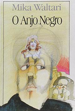 O Anjo Negro: Volume 4, do autor Mika Waltari