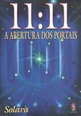Ler 11:11 A Abertura dos Portais, do autor Solara Ler 11:11 A Abertura dos Portais, do autor Solara
