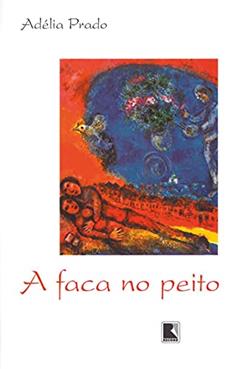 A faca no peito, do autor Adélia Prado