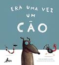 Ler Era uma vez um Cão, do autor Adélia Carvalho Ler Era uma vez um Cão, do autor Adélia Carvalho