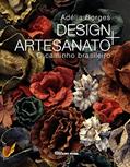 Ler Design + artesanato: o caminho brasileiro, do autor Adélia Borges Ler Design + artesanato: o caminho brasileiro, do autor Adélia Borges