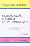 Ler Globalização E Espaço Latino-Americano -Coleção o Novo Mapa do Mundo, do autor Maria Adélia A. de Souza Ler Globalização E Espaço Latino-Americano -Coleção o Novo Mapa do Mundo, do autor Maria Adélia A. de Souza