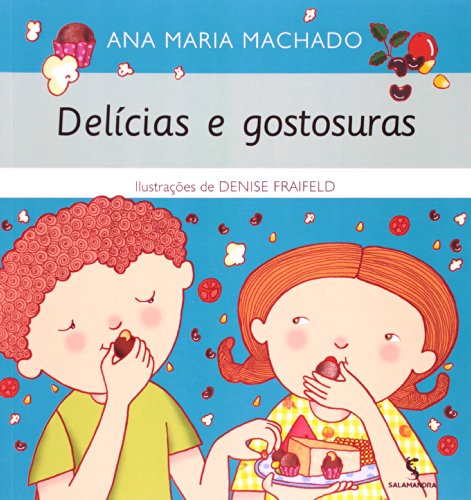 Ler Delícias e gostosuras, do autor Ana Maria Machado Ler Delícias e gostosuras, do autor Ana Maria Machado