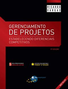 Gerenciamento de Projetos - 9ª Edição: Estabelecendo Diferenciais Competitivos, do autor Ricardo Viana Vargas