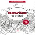 Ler Maravilhas do oceano - Livro de colorir antiestresse: Folhas destacáveis, do autor Equipe Novo Século