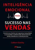 Ler Inteligência Emocional para Sucesso nas Vendas: Conecte seus clientes com segurança, tranqüilidade e assertividade, estabelecendo relacionamentos sólidos, duradouros e criando parcerias, do autor Colleen Stanley