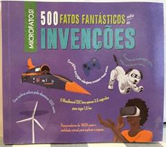 500 Fatos Fantástico Sobre as Invenções, do autor Anne Rooney; Pé Da Letra