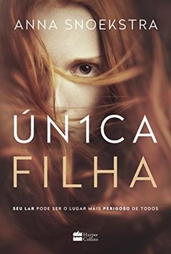 Única filha, do autor Anna Snoekstra