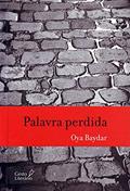 Ler Palavra Perdida, do autor Oya Baydar