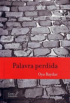 Palavra Perdida, do autor Oya Baydar