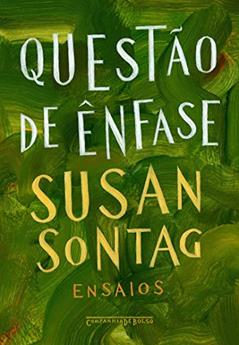 Questão de ênfase: Ensaios, do autor Susan Sontag