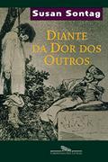 Ler Diante da dor dos outros, do autor Susan Sontag Ler Diante da dor dos outros, do autor Susan Sontag