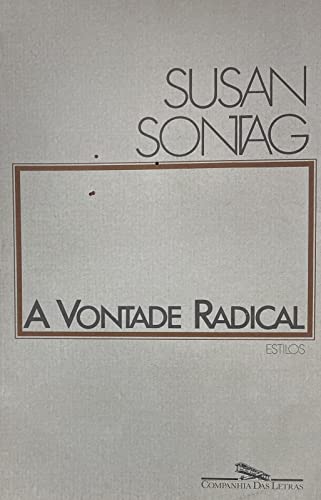 Ler A vontade radical, do autor Susan Sontag Ler A vontade radical, do autor Susan Sontag