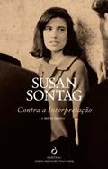 Ler Contra a Interpretação e Outros Ensaios, do autor Susan Sontag Ler Contra a Interpretação e Outros Ensaios, do autor Susan Sontag
