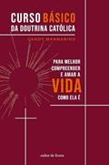 Ler Curso Básico da Doutrina Católica, do autor Landy Mannarino Ler Curso Básico da Doutrina Católica, do autor Landy Mannarino