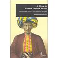 Ler A África de Richard Francis Burton: Antropologia, Política e Livre-comércio, 1861-1865, do autor Alexsander Gebara Ler A África de Richard Francis Burton: Antropologia, Política e Livre-comércio, 1861-1865, do autor Alexsander Gebara