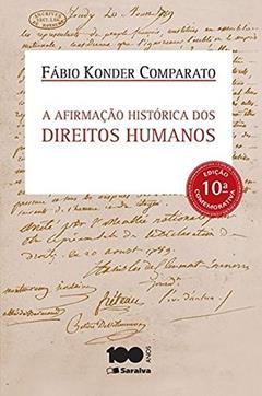 A Afirmação Histórica dos Direitos Humanos, do autor Fábio Konder Comparato