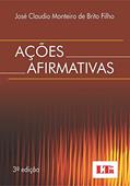 Ler Ações Afirmativas, do autor José Claudio Monteiro de Brito Filho Ler Ações Afirmativas, do autor José Claudio Monteiro de Brito Filho