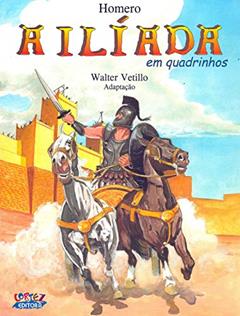 A Ilíada (em quadrinhos), do autor Homero