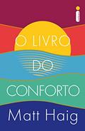 Ler O livro do conforto, do autor Matt Haig