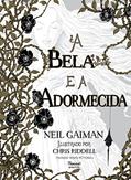 Ler A bela e a adormecida, do autor Neil Gaiman Ler A bela e a adormecida, do autor Neil Gaiman