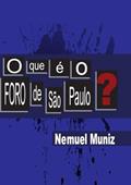 Ler O que e o Foro de Sao Paulo?, do autor Nemuel Muniz Da Silva Ler O que e o Foro de Sao Paulo?, do autor Nemuel Muniz Da Silva